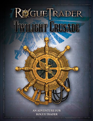 Rogue Trader: Twilight Crusade