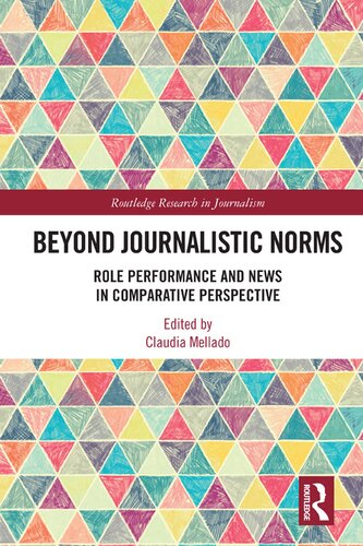 Beyond Journalistic Norms: Role Performance and News in Comparative Perspective
