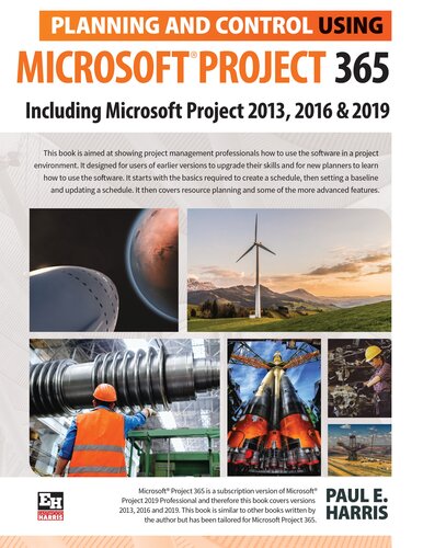 Microsoft Planning 365: Planning and Control Using Microsoft® Project 365 Including 2013, 2016 and 2019