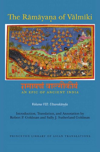 The Rāmāyaṇa of Vālmīki : An Epic of Ancient India, Volume VII: Uttarakāṇḍa