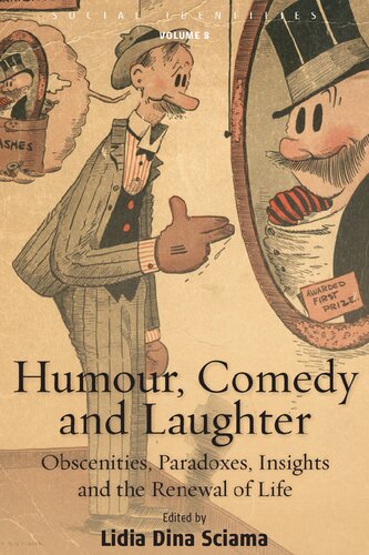 Humour, Comedy and Laughter: Obscenities, Paradoxes, Insights and the Renewal of Life