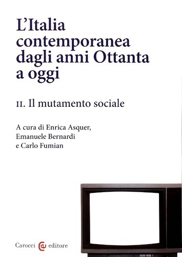 L'Italia contemporanea dagli anni Ottanta a oggi. Il mutamento sociale