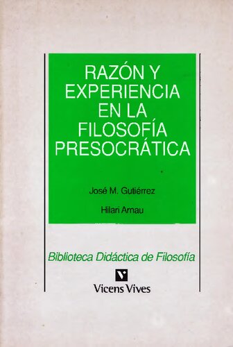 Razon y experiencia en la filosofia presocratica