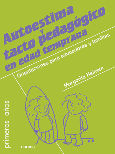 Autoestima y tacto pedagógico en edad temprana: Orientaciones para educadores y familias
