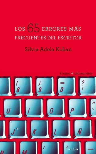 Los 65 errores más frecuentes del escritor (Guías + del escritor) (Spanish Edition)