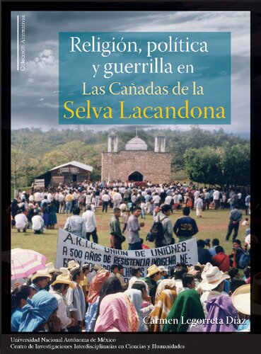 Religion Politica Y Guerrilla En Las Cañadas De La Selva Lacandona