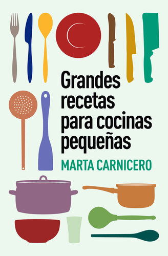 Grandes recetas para cocinas pequeñas