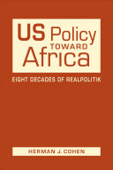 US Policy Toward Africa: Eight Decades of Realpolitik