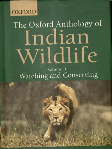 The Oxford Anthology of Indian Wildlife, Volume 2: Watching and Conservation