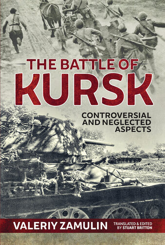Battle of Kursk : Controversial and Neglected Aspects
