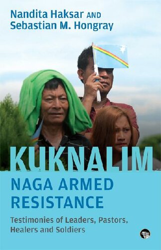 Kuknalim, Naga Armed Resistance: Testimonies of Leaders, Pastors, Healers and Soldiers