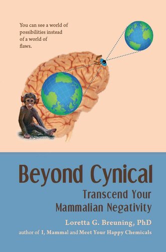 Beyond Cynical: Transcend Your Mammalian Negativity