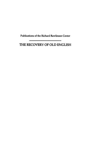 The recovery of Old English : Anglo-Saxon studies in the sixteenth and seventeenth centuries