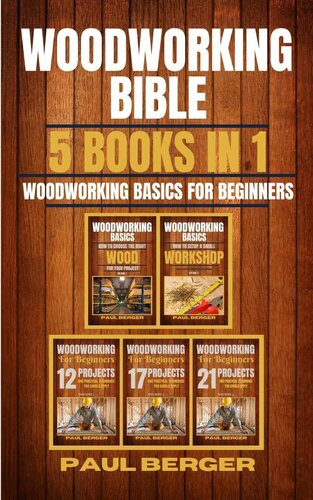Woodworking Bible: Woodworking basics for beginners 5 books in 1