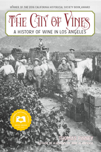 The City of Vines; A History of Wine in Los Angeles