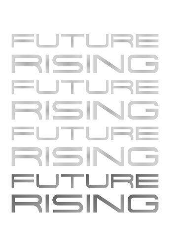 Future Rising: A Journey from the Past to the Edge of Tomorrow (Future of Humanity, Social Aspects of Technology) (Analyzing the Future)