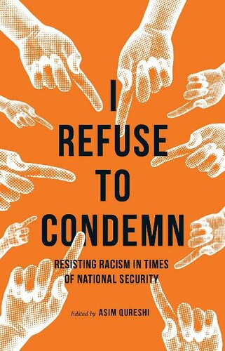 I Refuse to Condemn: Resisting Racism in Times of National Security