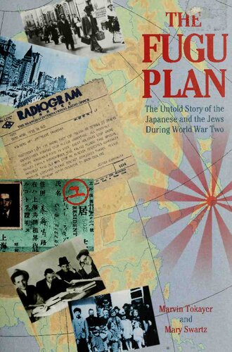 The Fugu Plan: The Untold Story of the Japanese and the Jews During World War II