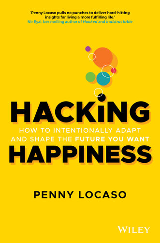 Hacking Happiness: How to intentionally adapt and shape the future you want