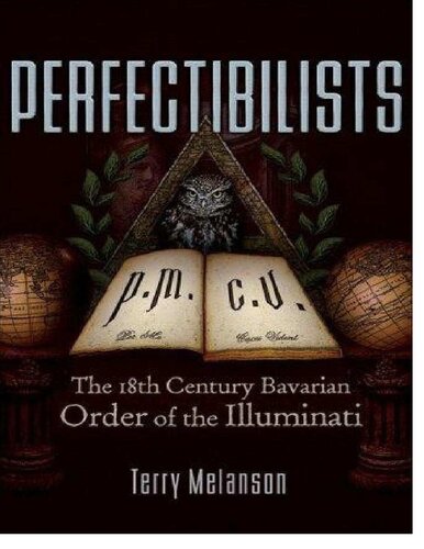 Perfectibilists: The 18th Century Bavarian Order of the Illuminati
