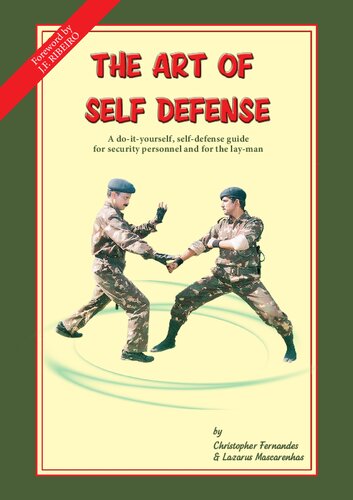 The Art of Self Defense A do-it-yourself, self-defense guide for security personnel and for the lay-man