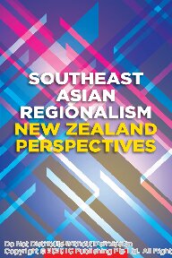 Southeast Asian regionalism : New Zealand perspectives