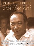 In lieu of ideology : an intellectual biography of Goh Keng Swee