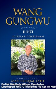 Wang Gungwu : Junzi: Scholar-Gentleman in Conversation with Asad-ul Iqbal Latif