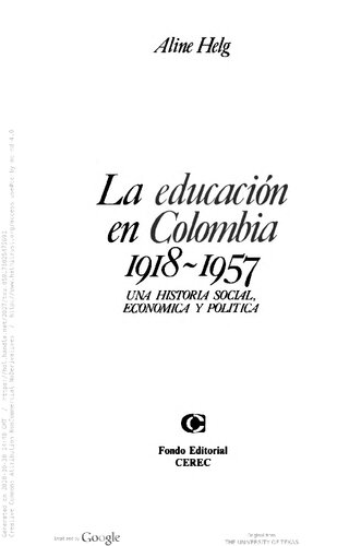 La educación en Colombia 1918-1957:  Una historia social, económica y política