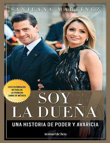Soy la dueña: De Televisa a los Pinos. La historia de la Primera Dama (Spanish Edition)