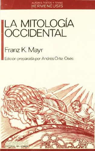 LA MITOLOGÍA OCCIDENTAL Hermenéutica de la cultura occidental