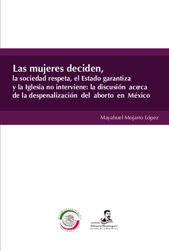 Las Mujeres Deciden La Sociedad Respeta El Estado Garantiza Y La Iglesia No Interviene