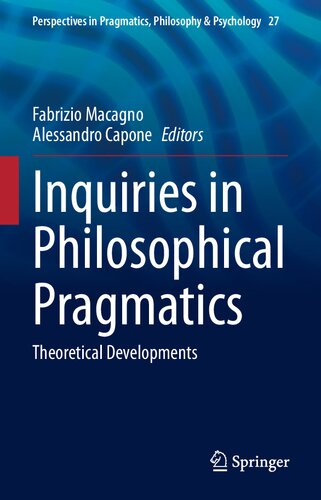 Inquiries in Philosophical Pragmatics: Theoretical Developments