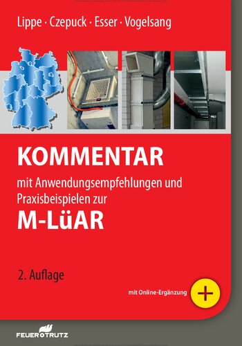 Kommentar zur M-LüAR: Mit Anwendungsempfehlungen und Praxisbeispielen zur Lüftungsanlagen-Richtlinie