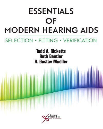 Essentials of modern hearing aids : selection, fitting, and verificatio