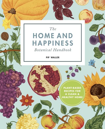 The Home and Happiness: Botanical Handbook