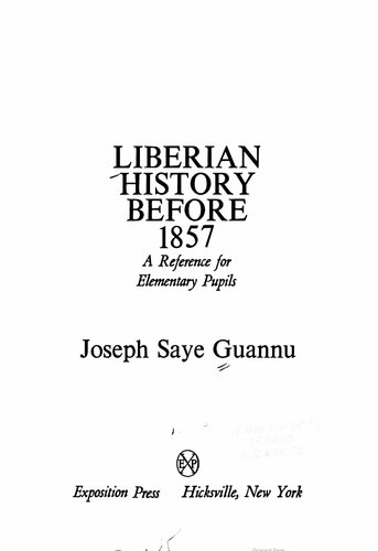 Liberian history before 1857 : a reference for elementary pupils