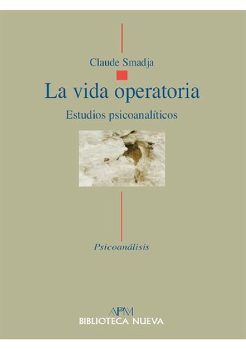 La vida operatoria: estudios psicoanalíticos