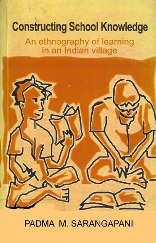 Constructing School Knowledge: An Ethnography of Learning in an Indian Village