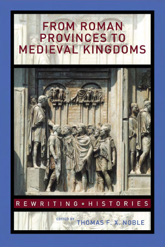 From Roman Provinces to Medieval Kingdoms