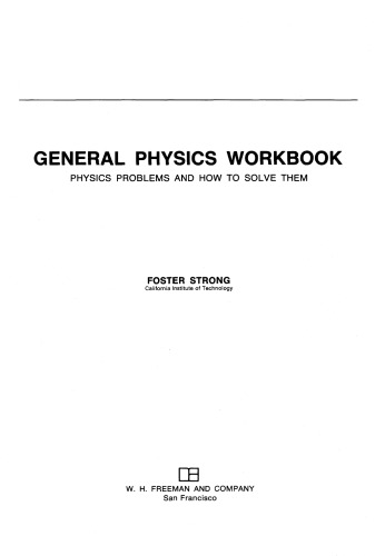 General Physics Workbook: Physics Problems And How To Solve Them