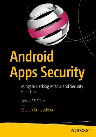 Android Apps Security: Mitigate Hacking Attacks and Security Breaches