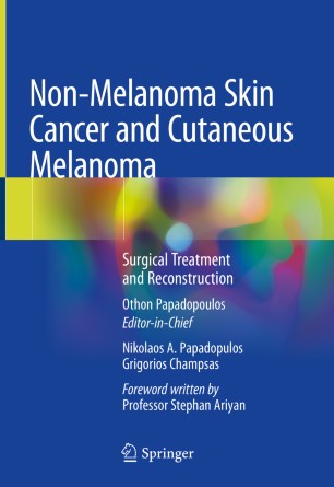 Non-Melanoma Skin Cancer and Cutaneous Melanoma: Surgical Treatment and Reconstruction