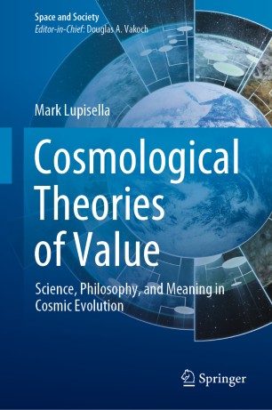Cosmological Theories of Value: Science, Philosophy, and Meaning in Cosmic Evolution
