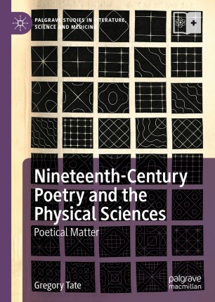 Nineteenth-Century Poetry and the Physical Sciences: Poetical Matter