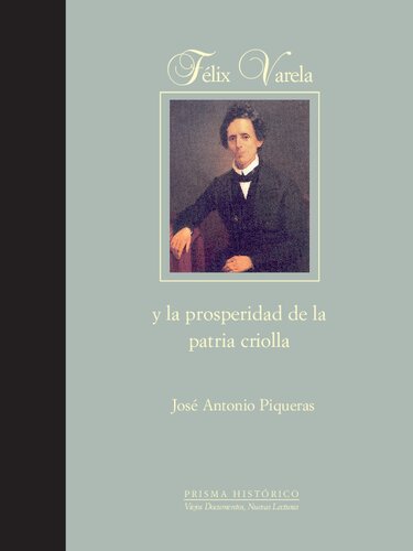 Félix Varela y la prosperidad de la patria criolla