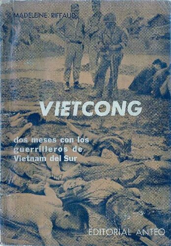 Vietcong: Dos meses con los patriotas de Vietnam del sur