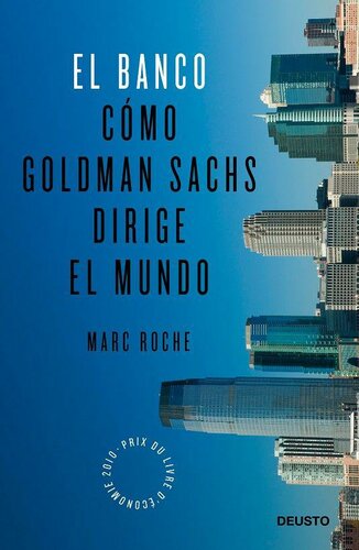 El Banco: Cómo Goldman Sachs dirige el mundo