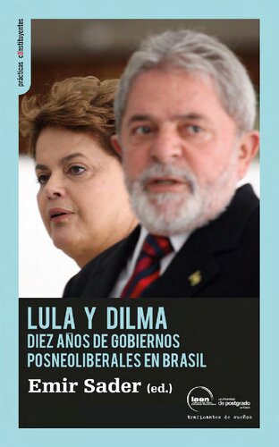 Lula y Dilma. Diez años de gobiernos