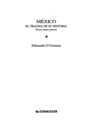 Mexico El Trauma De Su Historia